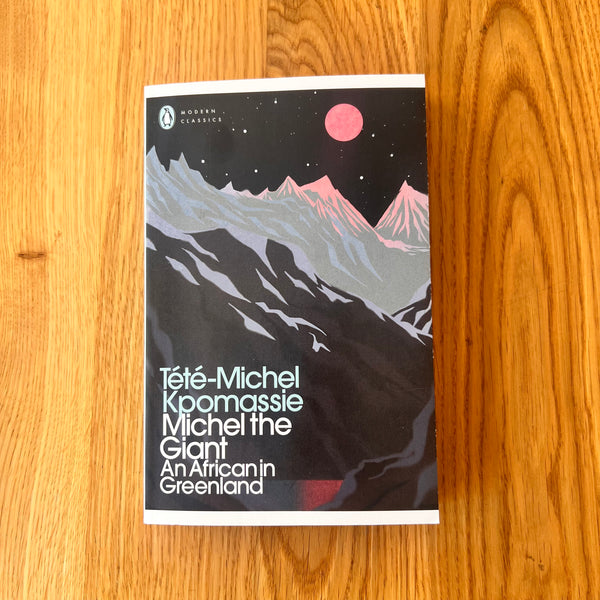 Michel the Giant: An African in Greenland by Tété-Michel Kpomassie