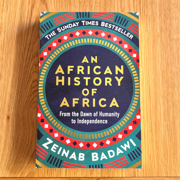 An African History of Africa by Zeinab Badawi