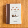 Craft Coffee: A Manual by Jessica Easto