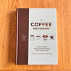 Coffee Dictionary by Maxwell Colonna-Dashwood