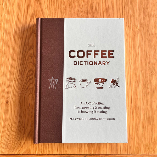 Coffee Dictionary by Maxwell Colonna-Dashwood
