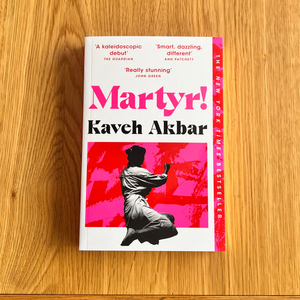 Martyr! by Kaveh Akbar