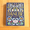 Danube: Recipes and Stories from Eastern Europe by Irina Georgescu