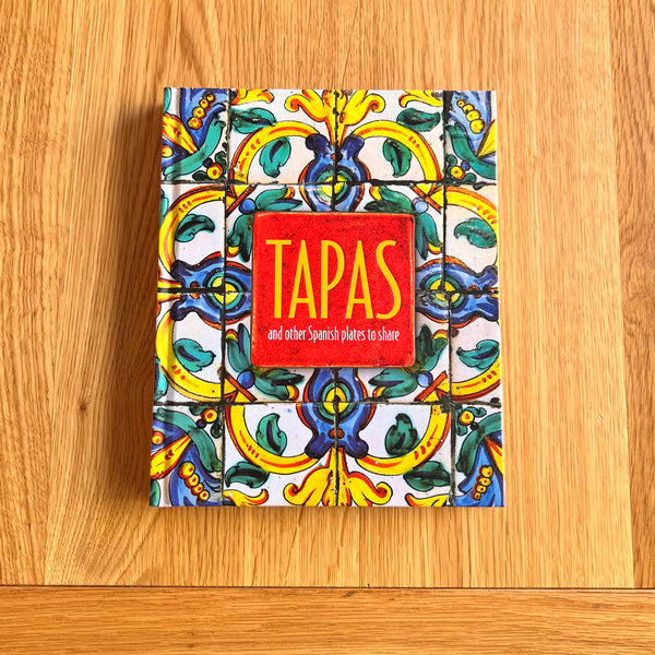 Tapas: and other Spanish plates to share