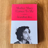Mother Mary Comes to Me by Arundhati Roy