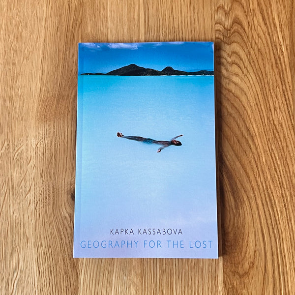 Geography for the Lost by Kapka Kassabova