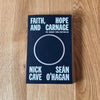Faith, Hope and Carnage by Nick Cave and Seán O'Hagan