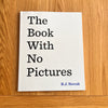 The Book with No Pictures by B.J. Novak