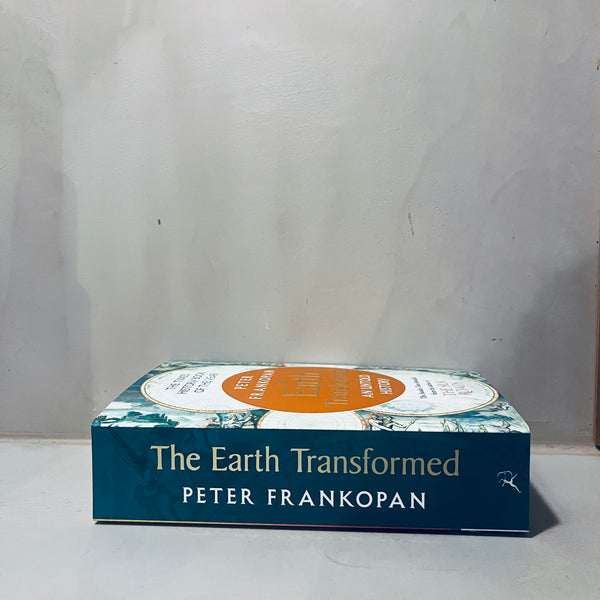 The Earth Transformed: An Untold History by Peter Frankopan