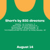 Cinema | August 14 | 20:00 | Short’s by BIG directors
