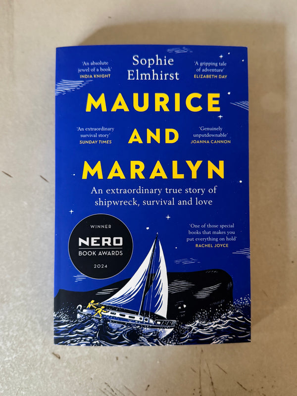 Maurice and Maralyn: An extraordinary true story of shipwreck, survival and love by Sophie Elmhurst
