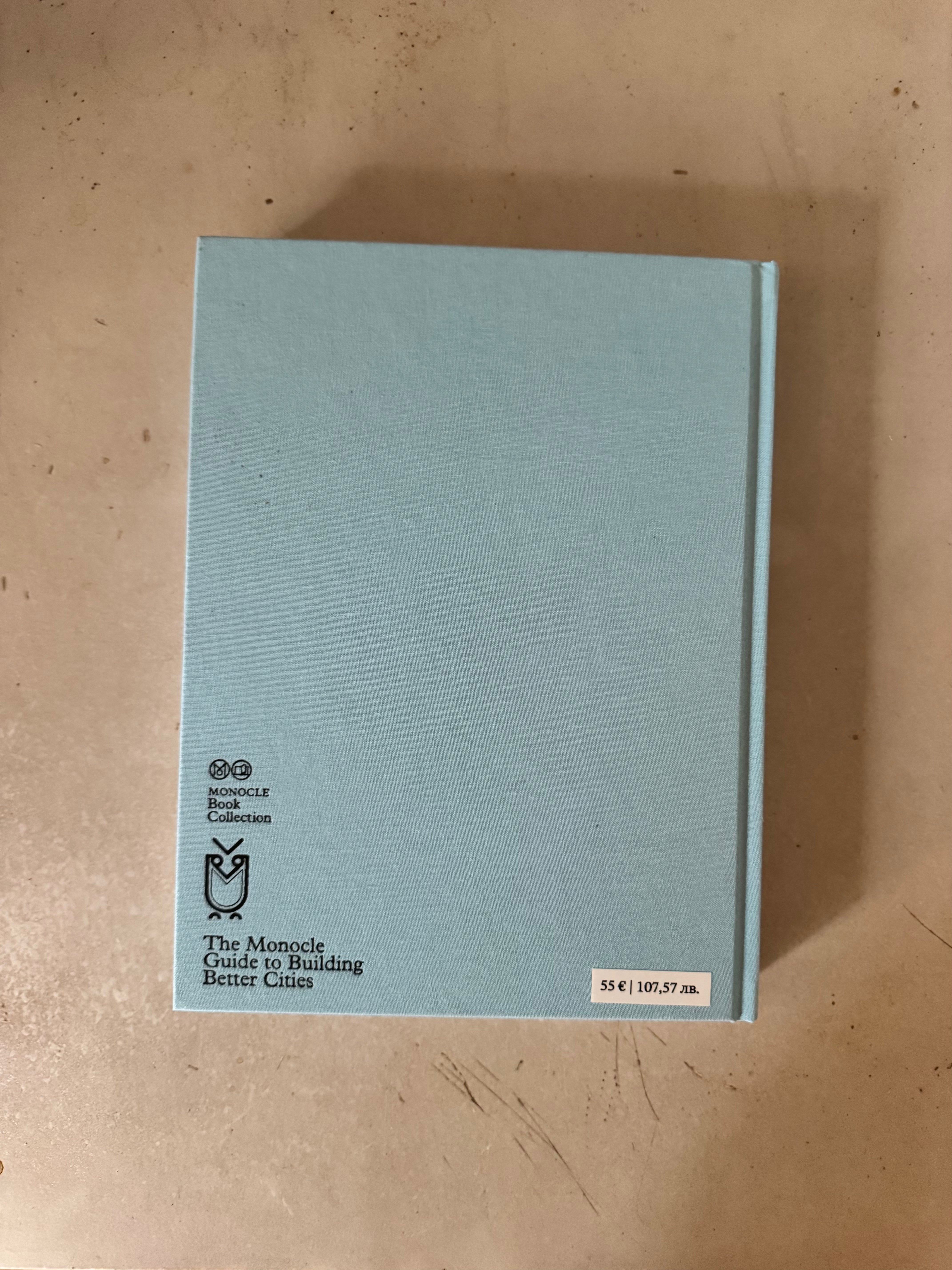 The Monocle Guide to Building Better Cities by Monocle