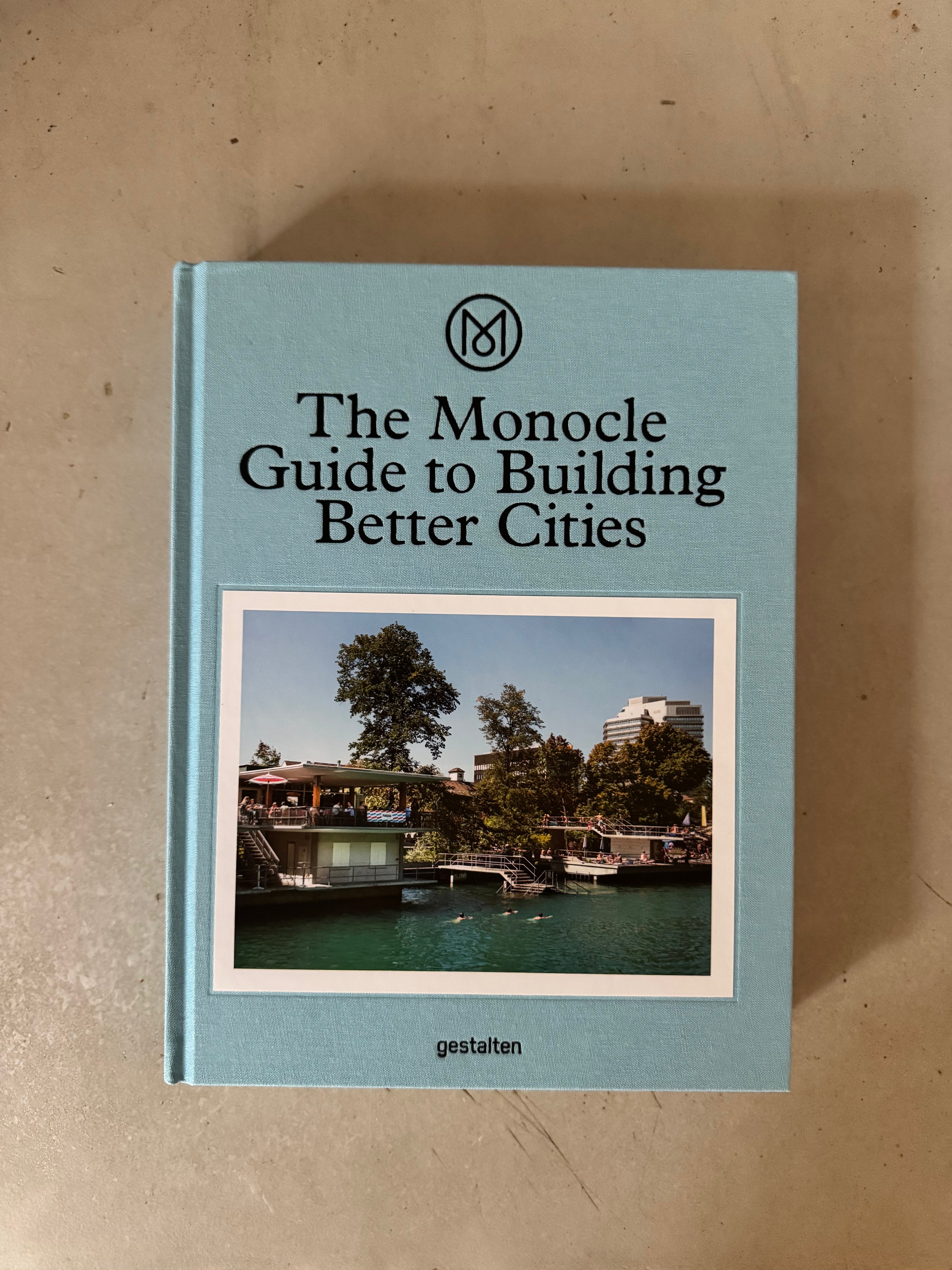 The Monocle Guide to Building Better Cities by Monocle