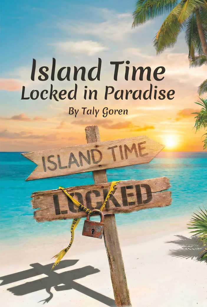 Island Time: Locked in Paradise by Taly Goren