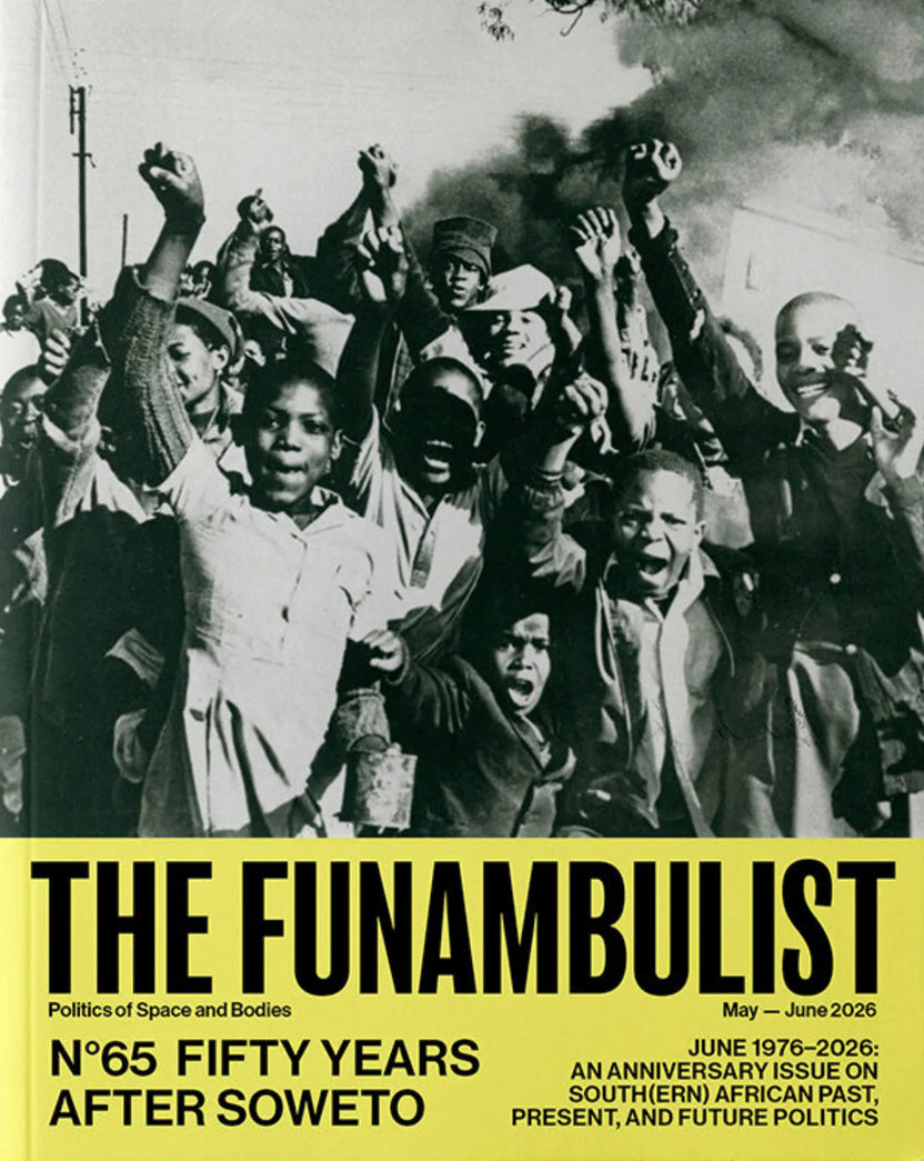 The Funambulist #65: Fifty Years After Soweto