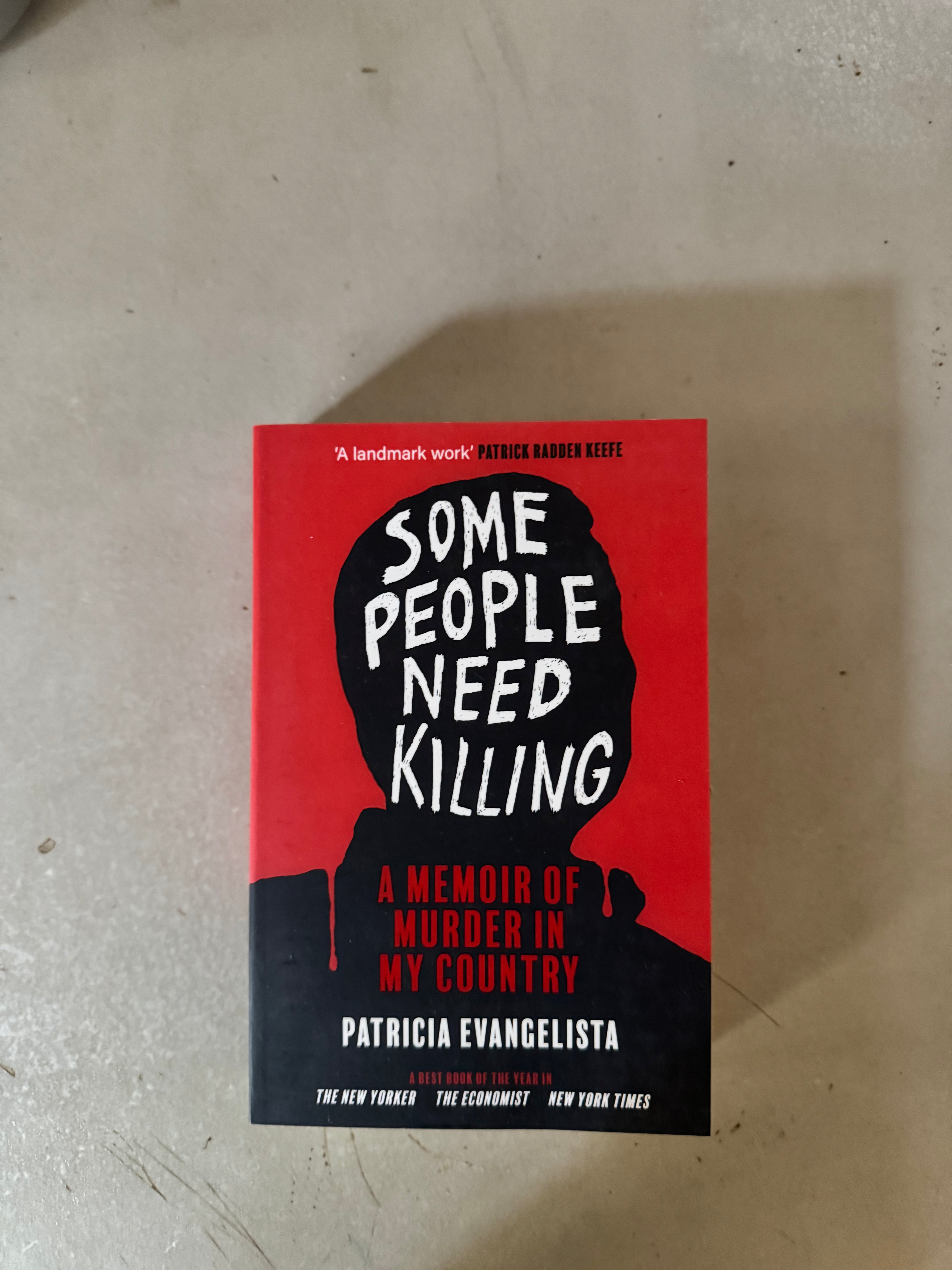 Some People Need Killing: A Memoir of Murder in My Country by Patricia Evangelista