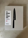 The Anatomy of a Japanese Knife : The Ultimate Guide to the Culture and Craft by Helen Symonds