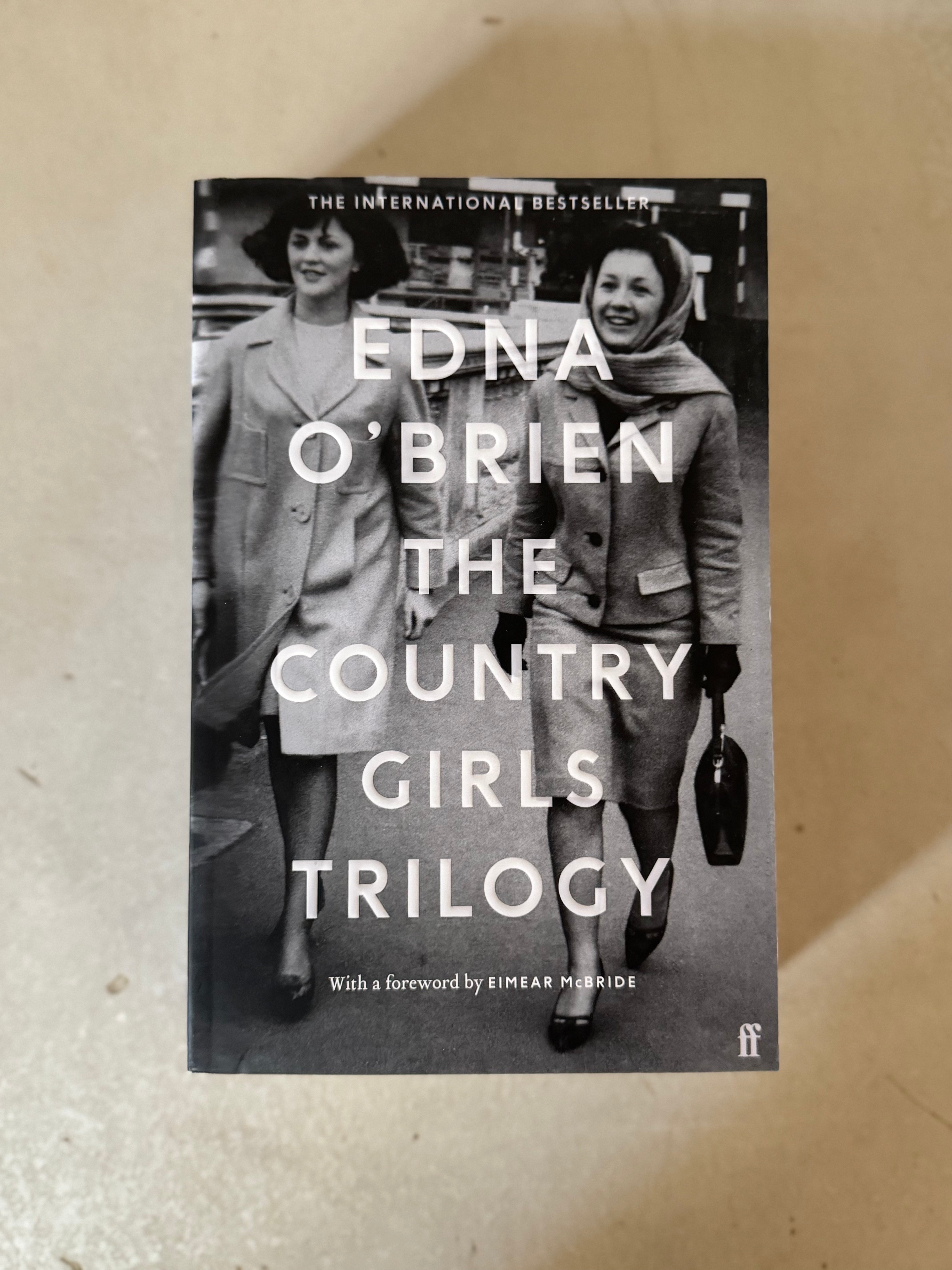 The Country Girls Trilogy: The Country Girls; The Lonely Girl; Girls in their Married Bliss by Edna O'Brien