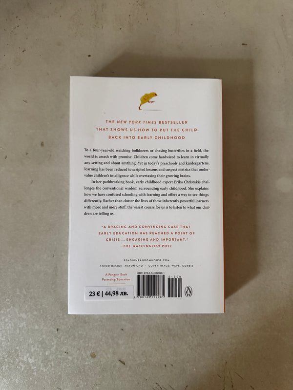 The Importance of Being Little : What Young Children Really Need from Grownups by Erika Christakis