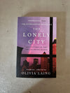 The Lonely City: Adventures in the Art of Being Alone by Olivia Laing