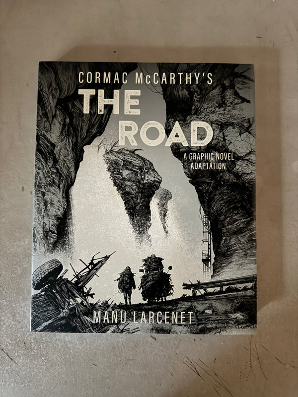 The Road: A Graphic Novel Adaptation by Cormic McCarthy