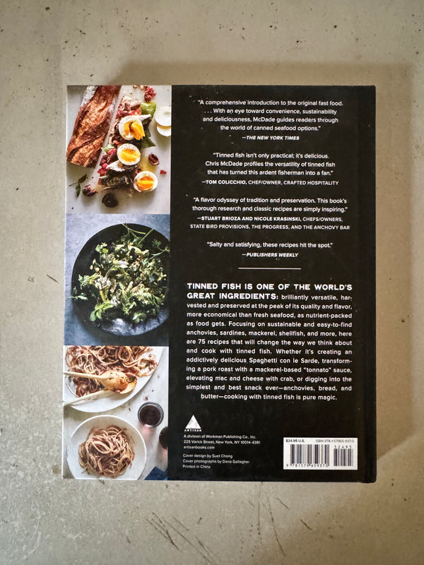 The Magic of Tinned Fish : Elevate Your Cooking with Canned Anchovies, Sardines, Mackerel, Crab, and Other Amazing Seafood by Chris Mcdade