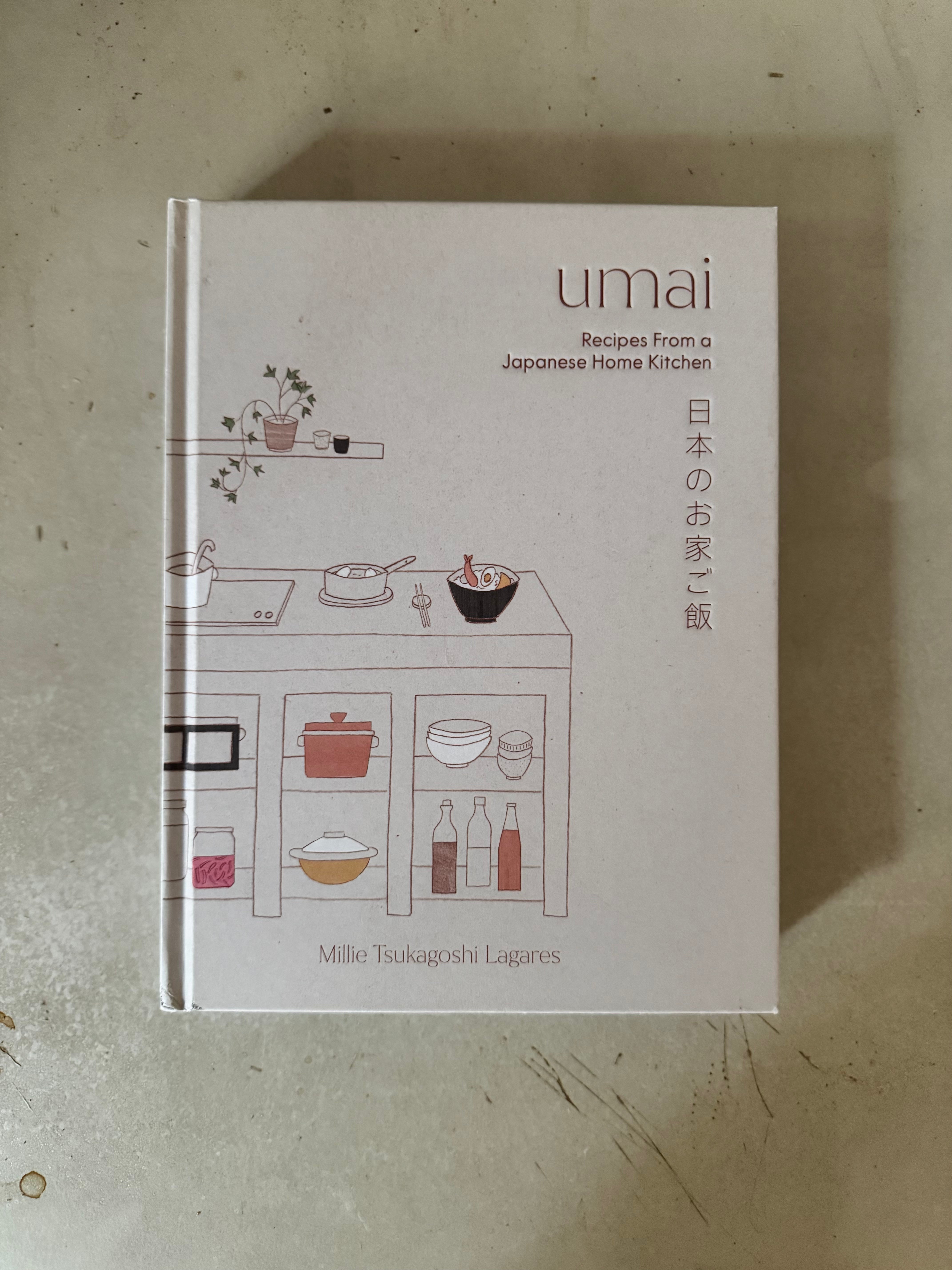Umai : Recipes From a Japanese Home Kitchen by Millie T Lagares