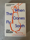 When the Cranes Fly South by Lisa Ridzen
