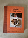 Winter in Tuscany: Cozy Recipes and the Quanto Basta Way by Amber Guinness