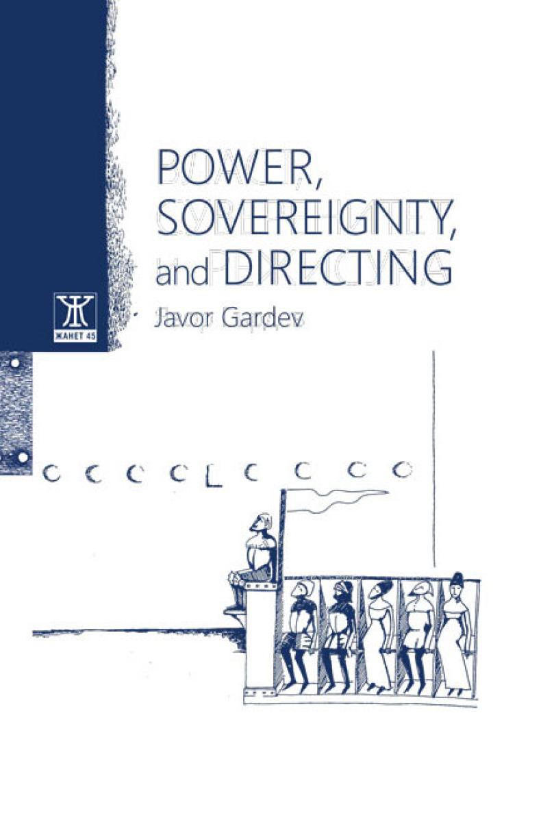 Власт, суверенитет и режисура от Явор Гърдев | Power, Sovereignty, And Directing by Yavor Gardev