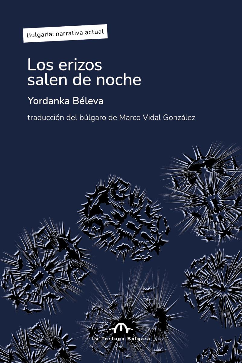 Los erizos salen de noche – Yordanka Béleva