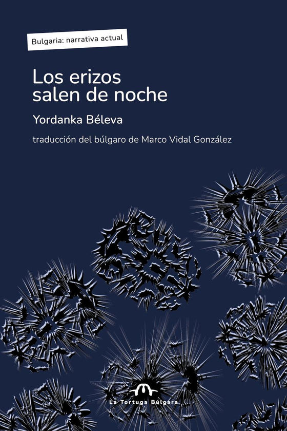 Los erizos salen de noche, Yordanka Béleva