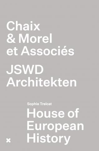 House of European History / Chaix & Morel et Associés by Sophie Trelcat