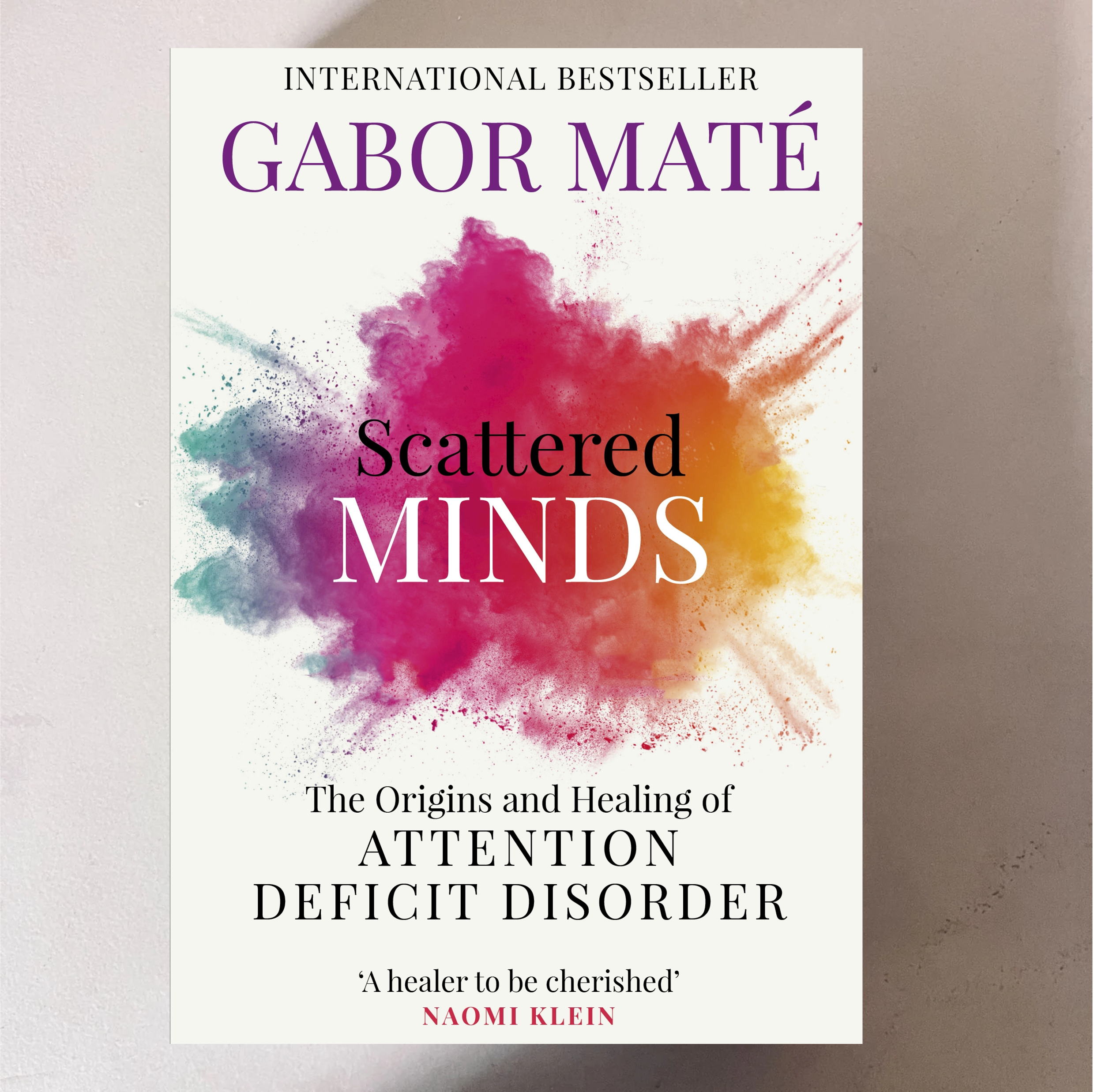 Scattered Minds by Gabor Mate