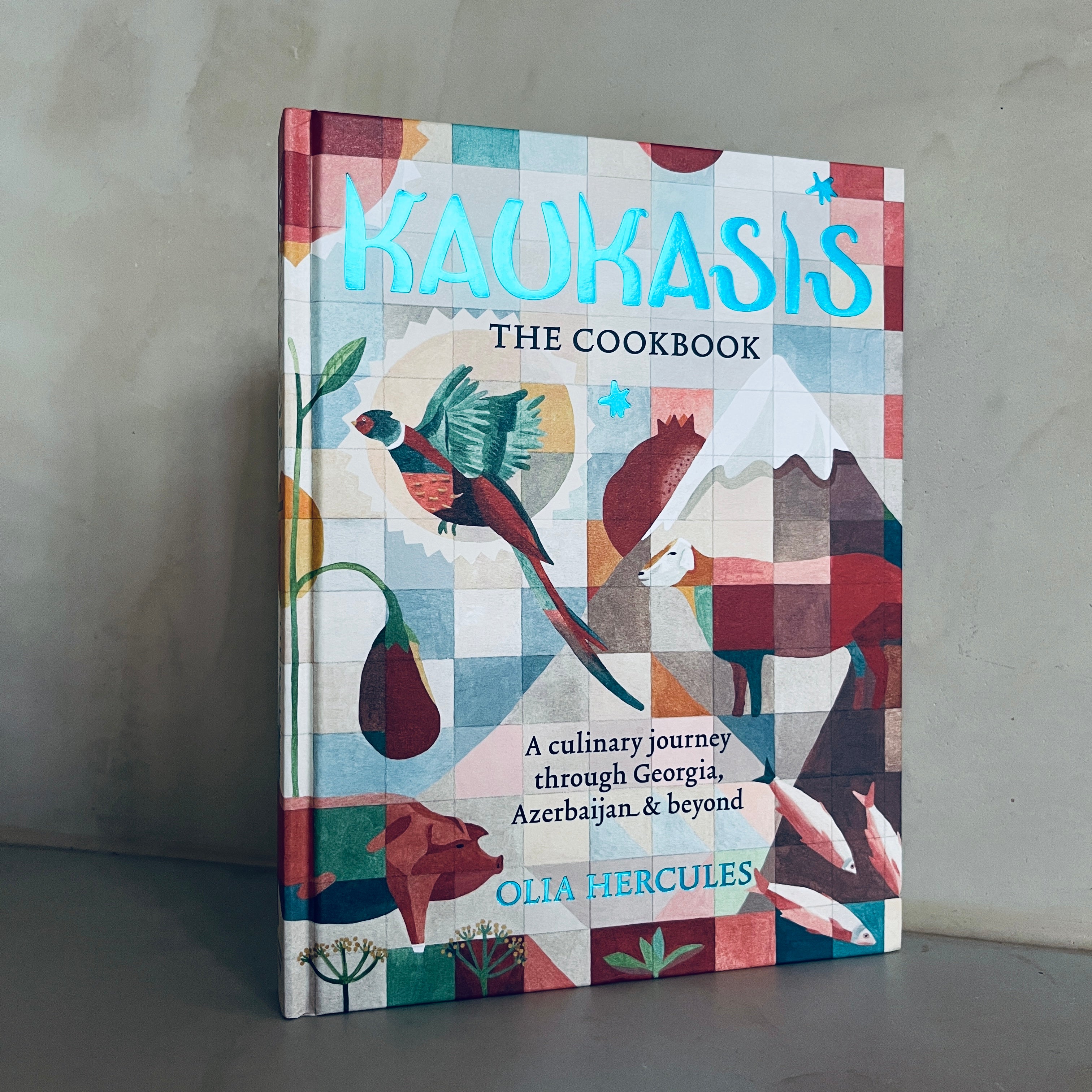 Kaukasis: The culinary journey through Georgia, Azerbaijan & beyond by Olia Hercules