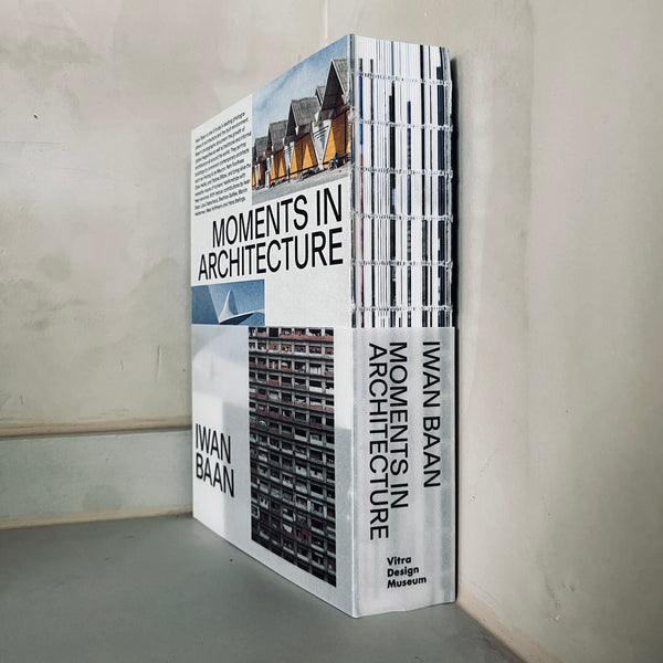 Iwan Baan: Moments in Architecture by Beatrice Galilee, Marvin Heiferman and Hans Ibelings