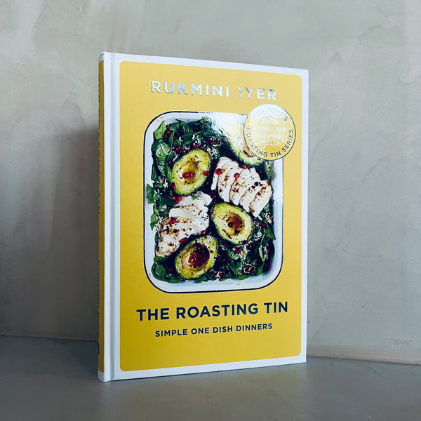 The Roasting Tin: Simple One Dish Dinners by Rukmini Iyer