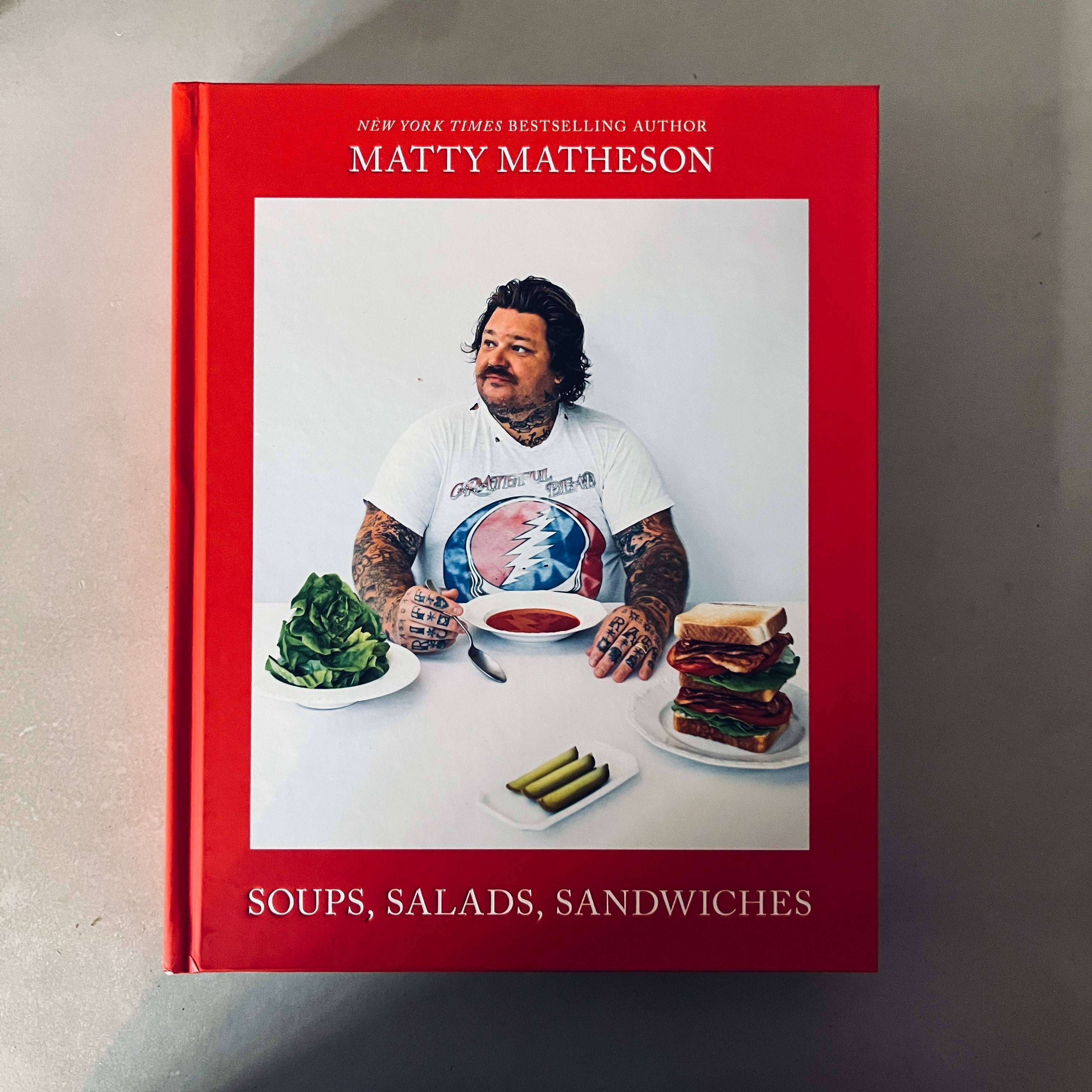 Soups, Salads, Sandwiches: A Cookbook by Matty Matheson