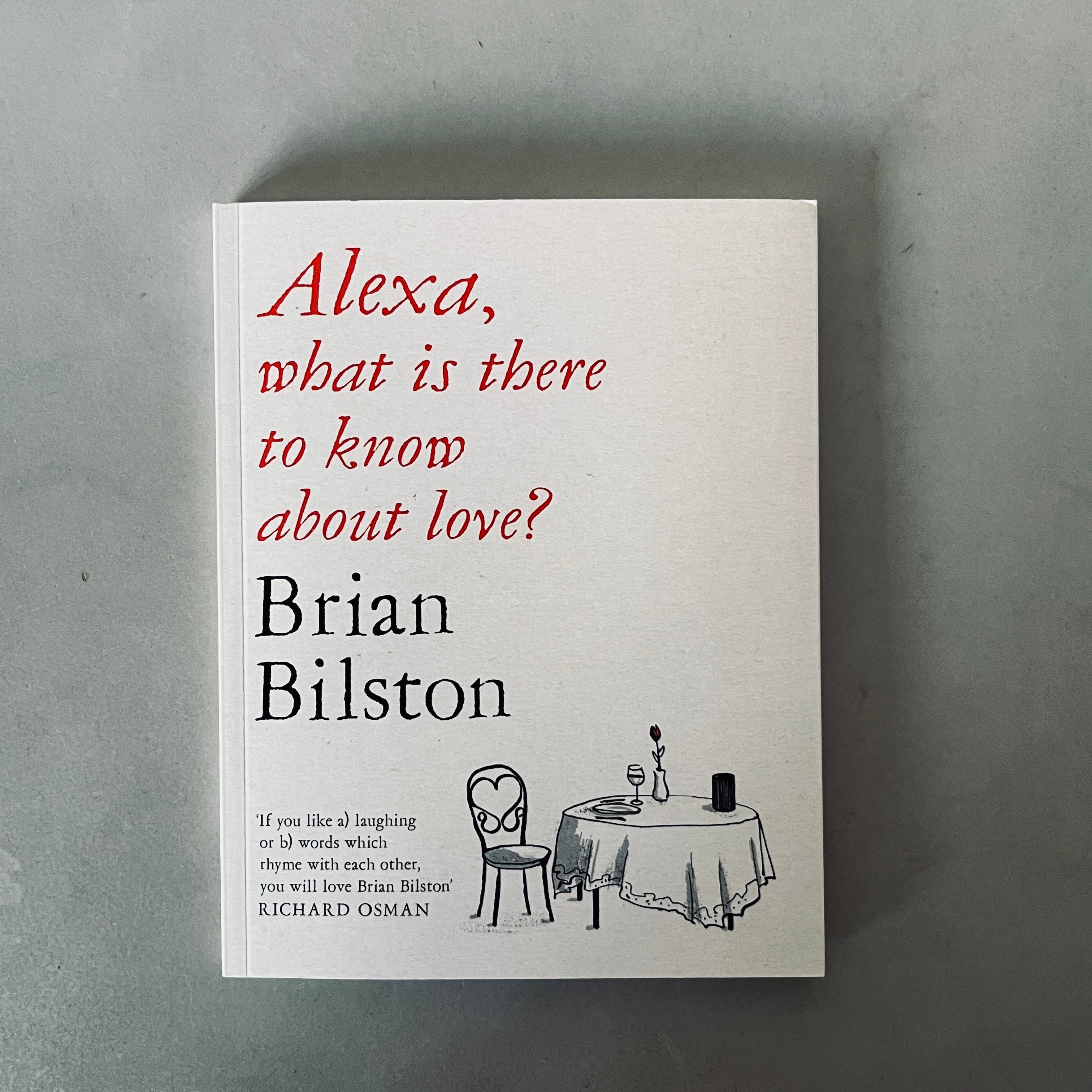 Alexa, what is there to know about love? by Brian Bilston