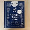 Dark Rye and Honey Cake by Regula Ysewijn