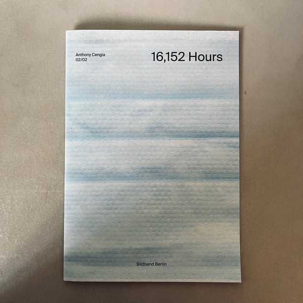 16,152 Hours by Anthony Cengia