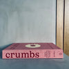 Crumbs: Cookies and Sweets from around the World by Ben Mims