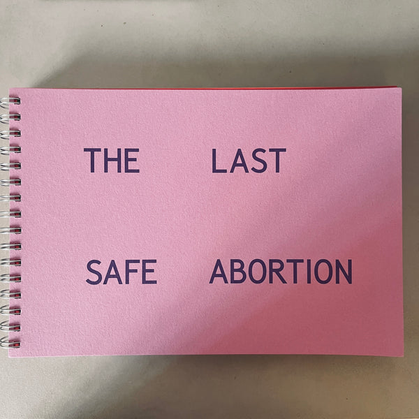 The Last Safe Abortion by Carmen Winant