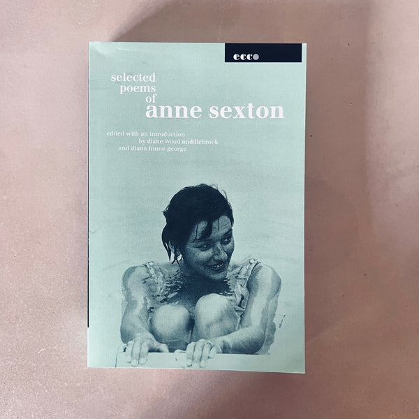 Selected Poems of Anne Sexton by Linda Gray Sexton