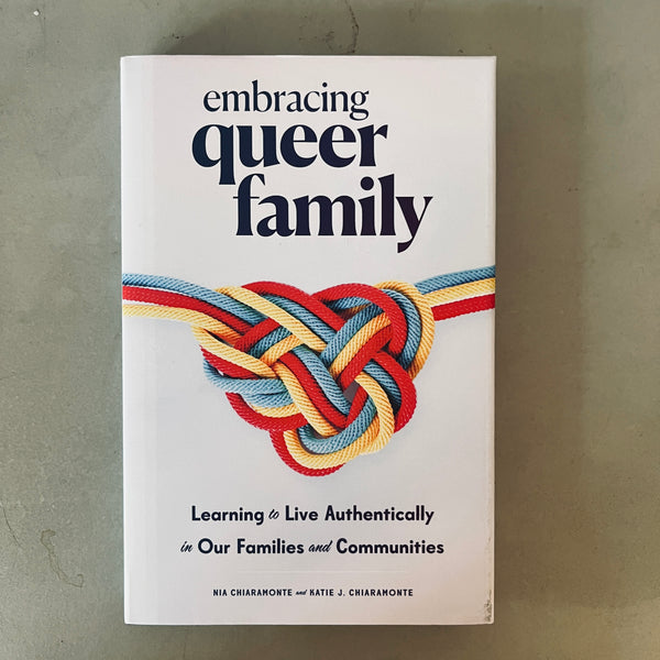 Embracing Queer Family by Nia Chiaramonte