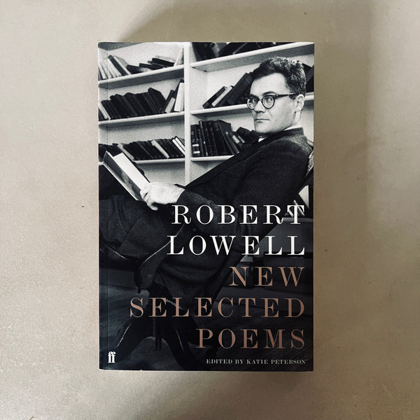 New Selected Poems by Robert Lowell