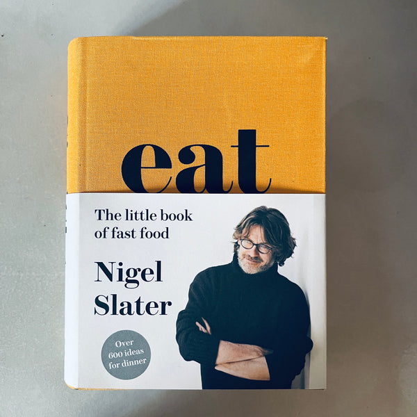 Eat: The Little Book of Fast Food by Nigel Slater