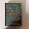 How To Make The Best Coffee At Home by James Hoffmann