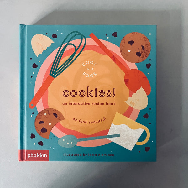 Cookies!: An Interactive Recipe Book by Lotta Nieminen