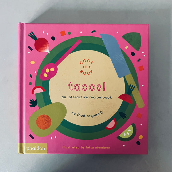Tacos!: An Interactive Recipe Book by Lotte Nieminen